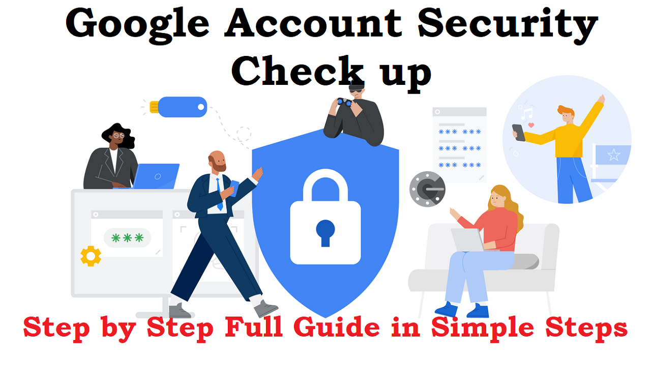 You are currently viewing Google account security check up step by step full guide in simple steps