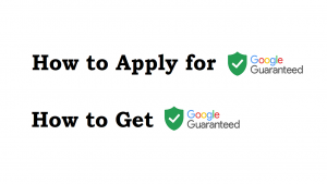 Read more about the article How apply for google guarantee : how to get google guarantee badge