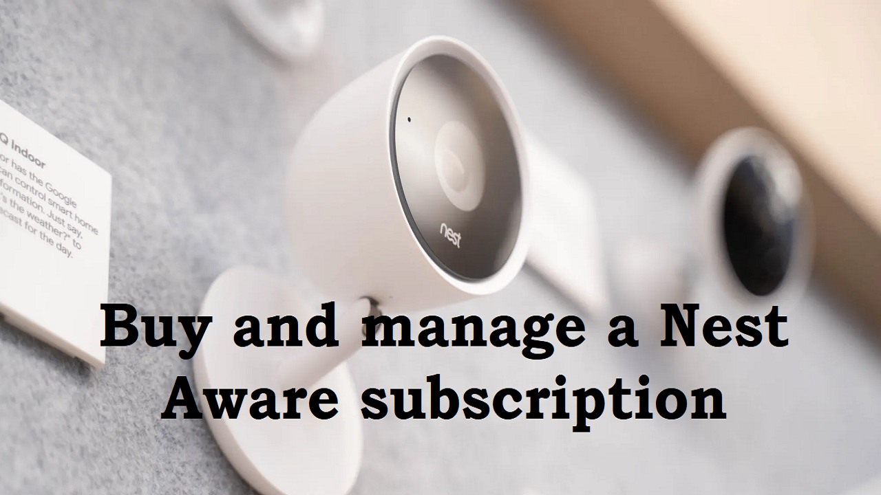 You are currently viewing Buy and manage a Nest Aware subscription