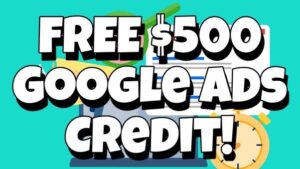 Read more about the article Unlocking Success: Google Ads Offering $500 Credit to Boost Your Business