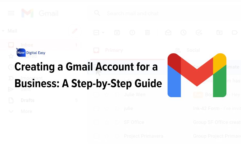 You are currently viewing Step-by-Step Guide: Creating a Gmail Account for Your Business