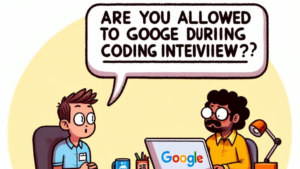 Read more about the article Are You Allowed to Google During a Coding Interview?